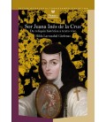 SOR JUANA INES DE LA CRUZ DE RELIQUIA HISTORICA A TEXTO VIVO HILDA LAR