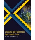 CONOCIMIENTO, PODER Y TRANSFORMACION DIGITAL EN AMERICA LATINA PETER B
