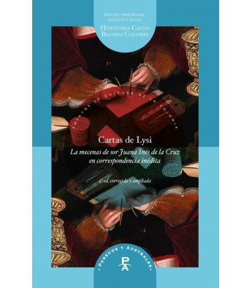 CARTAS DE LYSI LA MECENAS DE SOR JUANA INES DE LA CRUZ EN CORRESPONDEN