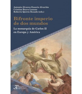 BIFRONTE IMPERIO DE DOS MUNDOS LA MONARQUIA DE CARLOS II EN EUROPA Y A