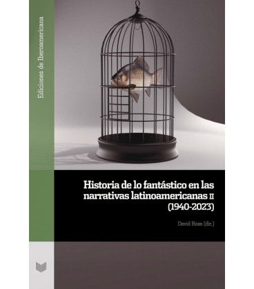 HISTORIA DE LO FANTASTICO EN LAS NARRATIVAS LATINOAMERICANAS.II