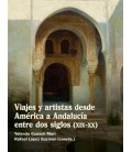 VIAJES Y ARTISTAS DESDE AMERICA A ANDALUCIA ENTRE DOS SIGLOS (XIX-XX)