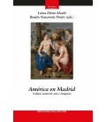 AMERICA EN MADRID CULTURA MATERIAL, ARTE E IMAGENES LUISA ELENA ALCALA