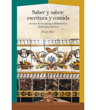 SABER Y SABOR ESCRITURA Y COMIDA : ACERCA DE LOS PAISAJES ALIMENTARIOS