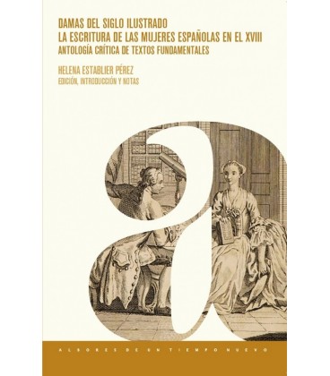 DAMAS DEL SIGLO ILUSTRADO LA ESCRITURA DE LAS MUJERES ESPANOLAS EN EL