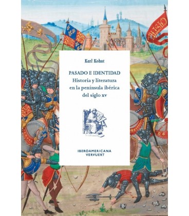 PASADO E IDENTIDAD HISTORIA Y LITERATURA EN LA PENINSULA IBERICA DEL S