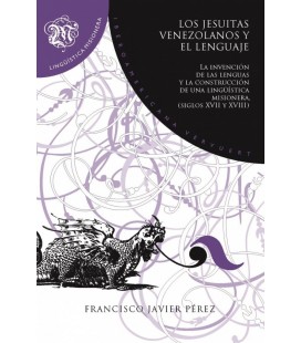 LOS JESUITAS VENEZOLANOS Y EL LENGUAJE LA INVENCION DE LAS LENGUAS Y L