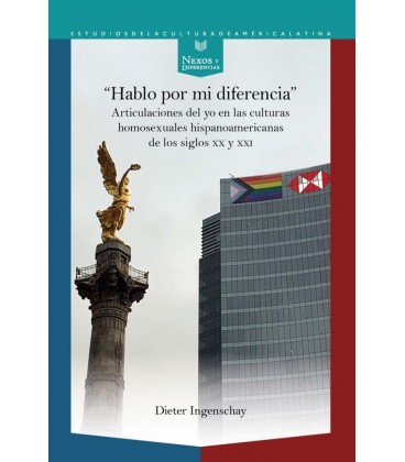 HABLO POR MI DIFERENCIA ARTICULACIONES DEL YO EN LAS CULTURAS HOMOSEXU