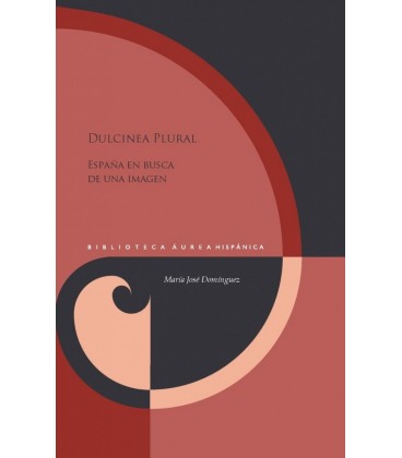 DULCINEA PLURAL ESPANA EN BUSCA DE UNA IMAGEN MARIA JOSE DOMINGUEZ.