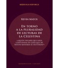 EN TORNO A LA PLURALIDAD DE LECTURAS DE LA CELESTINA ¿QUIEN NEGARA QUE