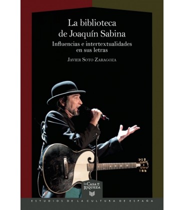 LA BIBLIOTECA DE JOAQUIN SABINA INFLUENCIAS E INTERTEXTUALIDADES EN SU