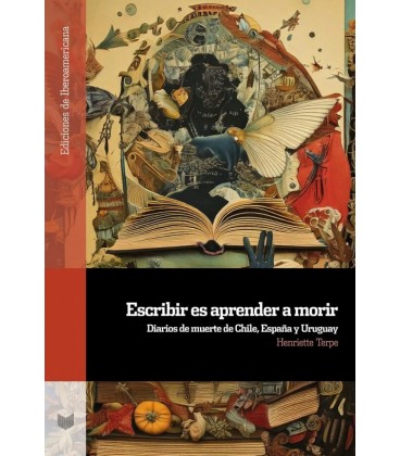 ESCRIBIR ES APRENDER A MORIR DIARIOS DE MUERTE DE CHILE