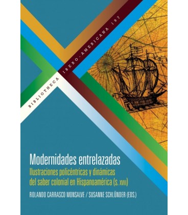MODERNIDADES ENTRELAZADAS ILUSTRACIONES POLICENTRICAS Y DINAMICAS DEL