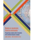 MUNDOS EN MOVIMIENTO, HISTORIAS ENTRELAZADAS PERSPECTIVAS ACTUALES SOB