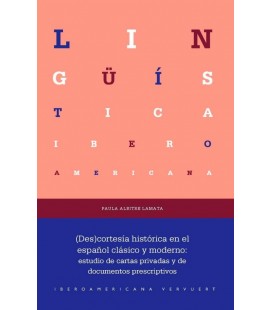 (DES)CORTESIA HISTORICA EN EL ESPANOL CLASICO Y MODERNO ESTUDIO DE CAR
