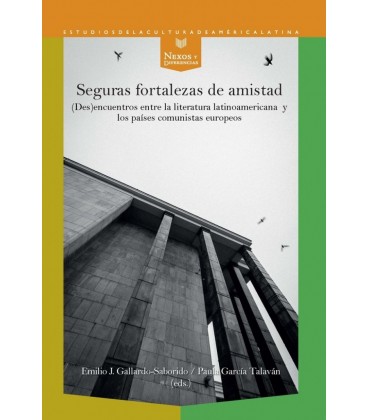 SEGURAS FORTALEZAS DE AMISTAD (DES)ENCUENTROS ENTRE LA LITERATURA LATI