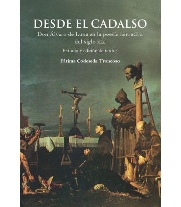 DESDE EL CADALSO DON ALVARO DE LUNA EN LA POESIA NARRATIVA DEL SIGLO X