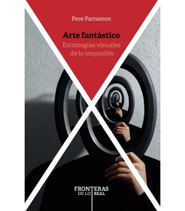 ARTE FANTASTICO ESTRATEGIAS VISUALES DE LO IMPOSIBLE PERE PARRAMON.
