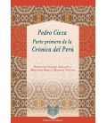 PARTE PRIMERA DE LA CRONICA DEL PERU PEDRO CIEZA EDICION DE IGNACIO A
