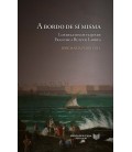 A BORDO DE SI MISMA LOS RELATOS DE VIAJES DE FRANCISCA RUIZ DE LARREA