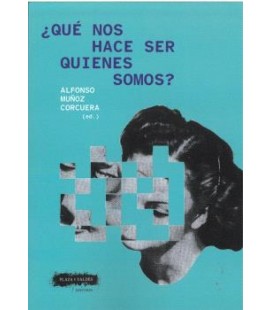 QUE NOS HACE SER QUIENES SOMOS