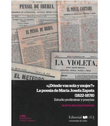 DONDE VAS SOLA Y MUJER LA POESIA DE MARIA JOSEFA ZAPATA (1822-1878)