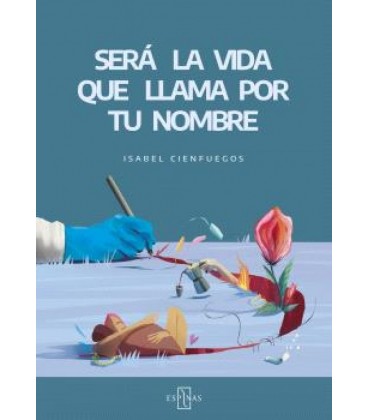 SERA LA VIDA QUE LLAMA POR TU NOMBRE