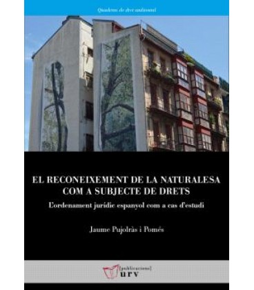 EL RECONEIXEMENT DE LA NATURALESA COM A SUBJECTE DE DRETS