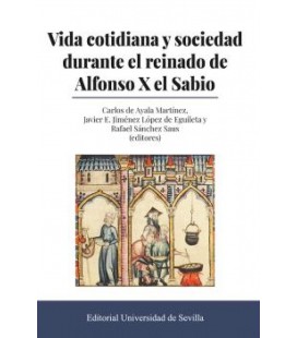 VIDA COTIDIANA Y SOCIEDAD DURANTE EL REINADO DE ALFONSO X EL SABIO