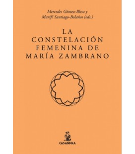 LA CONSTELACION FEMENINA DE MARIA ZAMBRANO