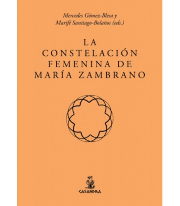 LA CONSTELACION FEMENINA DE MARIA ZAMBRANO