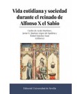 VIDA COTIDIANA Y SOCIEDAD DURANTE EL REINADO DE ALFONSO X EL SABIO