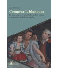 COMPRAR LA BLANCURA LA BUSQUEDA DE LA MOVILIDAD SOCIAL DE PARDOS Y MUL