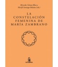 LA CONSTELACION FEMENINA DE MARIA ZAMBRANO