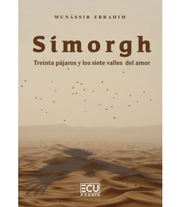 SIMORGH. TREINTA PAJAROS Y LOS SIETE VALLES DEL AMOR