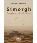 SIMORGH. TREINTA PAJAROS Y LOS SIETE VALLES DEL AMOR