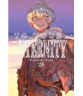 TO YOUR ETERNITY VOL. 25