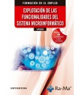 EXPLOTACION DE LAS FUNCIONALIDADES DEL SISTEMA MICROINFORMATICO. 3ª ED