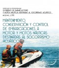 MANTENIMIENTO CONSERVACION Y CONTROL DE EMBARCACIONES A MOTOR Y MOTOS