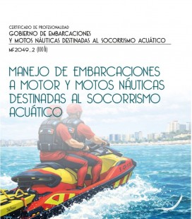MANEJO DE EMBARCACIONES A MOTOR Y MOTOS NAUTICAS DESTINADAS AL SOCORRI