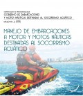 MANEJO DE EMBARCACIONES A MOTOR Y MOTOS NAUTICAS DESTINADAS AL SOCORRI