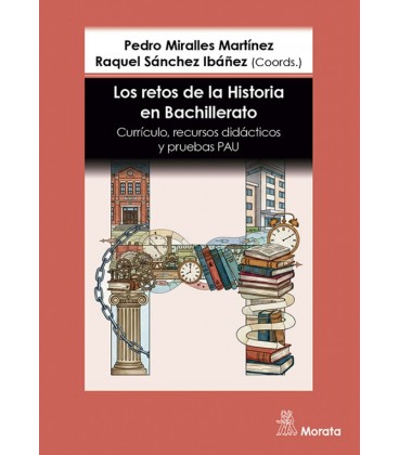 LOS RETOS DE LA HISTORIA EN BACHILLERATO. CURRICULO