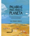 PALABRAS PARA AMAR UN PLANETA