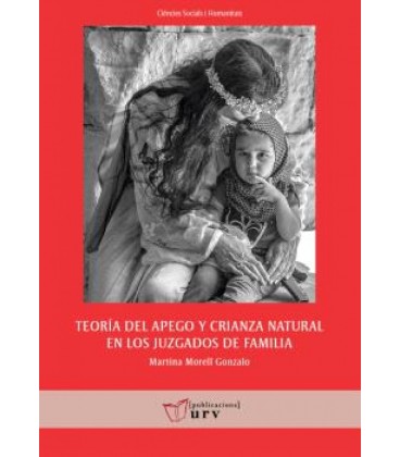 TEORIA DEL APEGO Y CRIANZA NATURAL EN LOS JUZGADOS DE FAMILIA