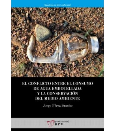 EL CONFLICTO ENTRE EL CONSUMO DE AGUA EMBOTELLADA Y LA CONSERVACION DE