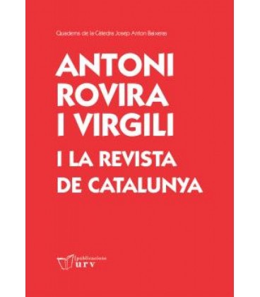 ANTONI ROVIRA I VIRGILI I LA REVISTA DE CATALUNYA