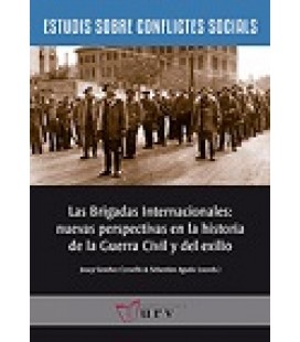 LAS BRIGADAS INTERNACIONALES: NUEVAS PERSPECTIVAS EN LA HISTORIA DE LA