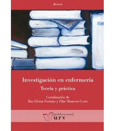 INVESTIGACION EN ENFERMERIA: TEORIA Y PRACTICA
