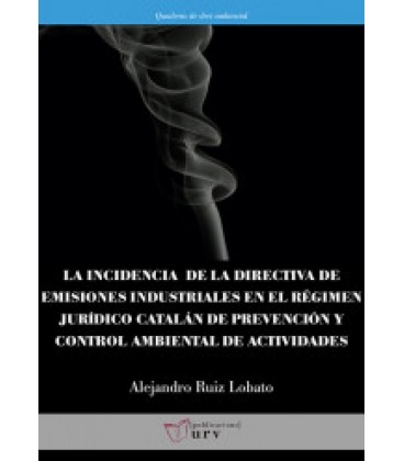 LA INCIDENCIA DE LA DIRECTIVA DE EMISIONES INDUSTRIALES EN EL REGIMEN