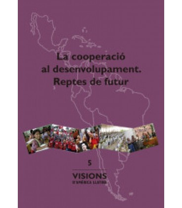 LA COOPERACIO AL DESENVOLUPAMENT. REPTES DE FUTUR